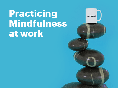 JetStyle: Practicing Mindfulness at work